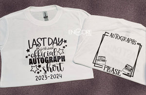 Last Day of School Autograph Tshirt