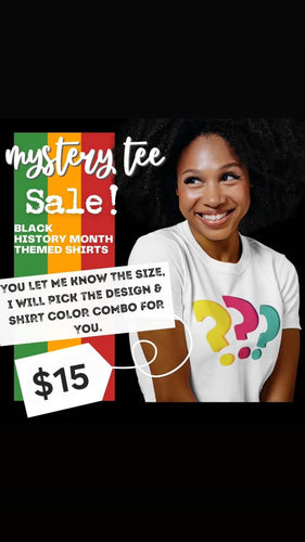 Black History Month Mystery Tshirt Sale