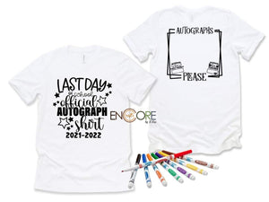 Last Day of School Autograph Tshirt