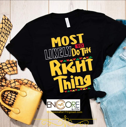 Most Likely To Do The Right Thing